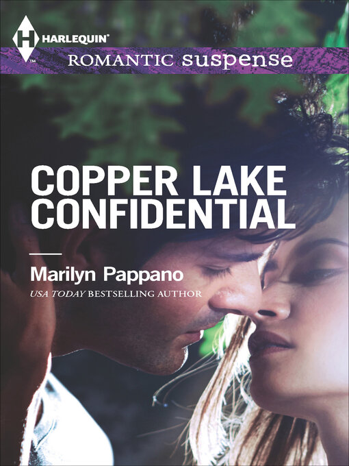 Title details for Copper Lake Confidential by Marilyn Pappano - Available